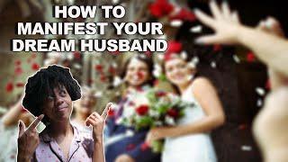 How To Manifest Your Dream Husband | Manifest Anything