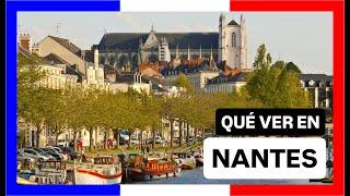 COMPLETE GUIDE ▶ What to see in the CITY of NANTES (FRANCE)   Tourism and travel to FRANCE