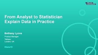 From Analyst to Statistician: Explain Data in Practice (repeated on Friday)