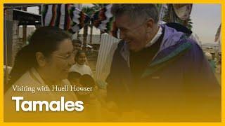 Tamales | Visiting with Huell Howser | KCET