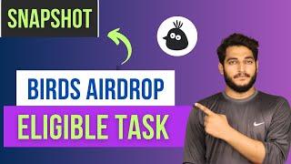 Birds Airdrop Eligibility Task Full Details || Birds Airdrop Snapshot Update