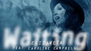 Waiting (feat. Caroline Campbell) - Elizaveta