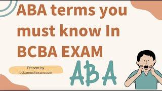 Section B - ABA Terms You Must Know for BCBA Exam Part 1