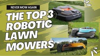 Top 3 robotic lawn mowers Husqvarna automower 450xh and its competitors!