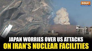Japan Voices Concern Over US-Iran Escalation After Nuclear Site Attacks