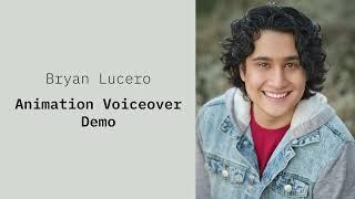 Bryan Lucero Animation Voiceover Demo