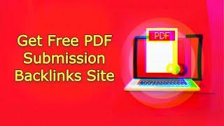 TOP PDF Submission Sites List | Free Dofollow Backlinks Website For Increasing Website Traffic