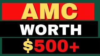 AMC Worth $500 Again? Why Analysts Are DEAD WRONG - AMC stock Short Squeeze update