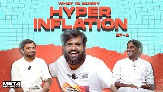 What is Money | HYPER INFLATION | Episode 4