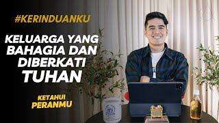 #KERINDUANKU Eps 206 "Keluarga yang Bahagia dan Diberkati TUHAN" | Gideon Simanjuntak