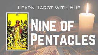 Learn the Nine of Pentacles Tarot Card