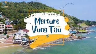 Chạm Vào Giấc Mơ Biển Cả Tại Mercure Vũng Tàu | Tico Travel