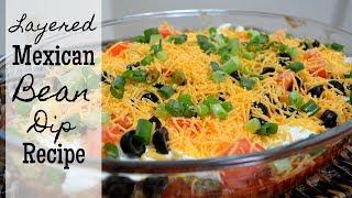 Layered Mexican Bean Dip Recipe I How to make bean dip I Pot Luck Idea