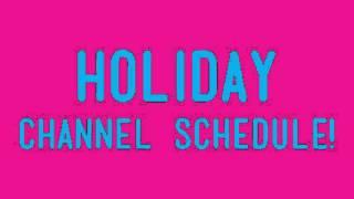 XFreezerBunnyX Holiday Channel Schedule!