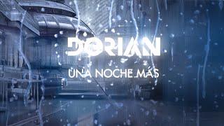 Dorian - Una noche más (Lyric video)