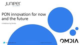 PON - Innovation for Now and the Future