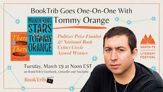 MARCH 19: BookTrib’s One-On-One With Tommy Orange, Author of “There There” and “Wandering Stars”