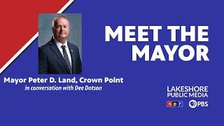 Meet the Mayor | Crown Point, Indiana | Mayor Peter D. Land