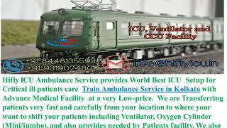 Complete Medical Facility Train Ambulance from Chennai to Kolkata By Hifly ICU