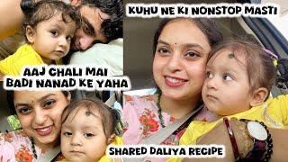 आज चली मैं Badi Nanad के यहाँ  Jha Ji ने नहीं छुए Didi के पाव  किस बात से है naraaz Daliya Recipe