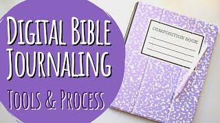 Digital Bible Journal: Tools & Process