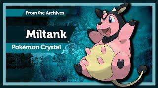 Miltank Only - From the Archives - How quickly could I beat Pokémon Crystal?