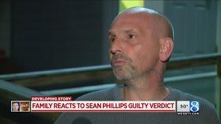 Family reacts to Sean Phillips guilty verdict