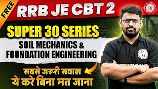 RRB JE CBT 2 Civil Engineering Classes | Soil Mechanics | Super 30 Questions - Part -1