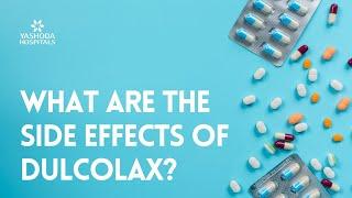 What are the side effects of Dulcolax?