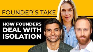 How Entrepreneurs Deal With Feeling Isolated | Founder's Take | Fifth Wall