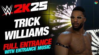 TRICK WILLIAMS WWE 2K25 ENTRANCE - #WWE2K25 TRICK WILLIAMS NXT ENTRANCE WITH MUSIC