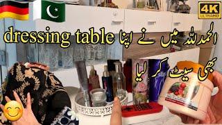 Aj me ne Apna Dressing table set kar lie / kafi kam ab khtam ho ge ha