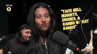 Ep 24 | Taco Bell nuggets, Drones & Rambo w/ Kat Ramos | Bad Duck