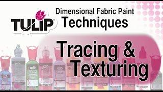 How To Trace & Texture with Tulip Dimensional Paint