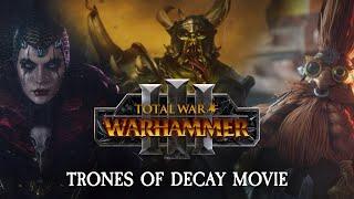 Total War: WARHAMMER 3 -  Thrones of Decay Movie