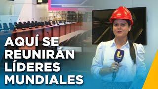 Así va quedando todo para la APEC: Perú recibirá a líderes de todo el mundo