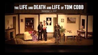 Opening Night | "The Life and Death and Life of Tom Cobb"