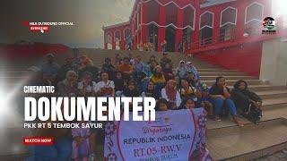 CINEMATIC DOKUMENTER || PKK RT5 TEMBOK SAYUR bersama  NILA OUTBOUND TOUR & TRAVEL