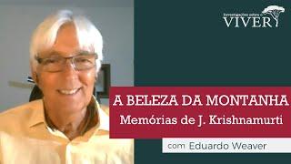 A beleza da montanha: memórias de J. Krishnamurti