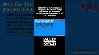 Get Fit Now Training Program. If I made it affordable for everyone, would you be interested in it?