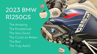 2023 BMW R1250GS - The Amazing & the Truly Awful