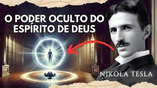 Como tesla revelou o verdadeiro PODER do ESPÍRITO DE DEUS | Nikola Tesla