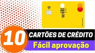 [OS MELHORES] 10 CARTÕES de CRÉDITO de Fácil Aprovação