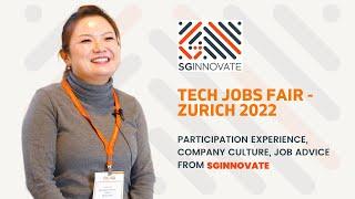 Participation Experience, Company Culture, and Job Advice from SGInnovate at Zurich's TJF'22