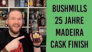 Bushmills 25 Jahre Madeira Cask Finish - Causeway Collection - Whisky Verkostung | Friendly Mr. Z