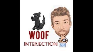 Woof - Interjections (347) Origin - Three Meaning - English Tutor Nick P
