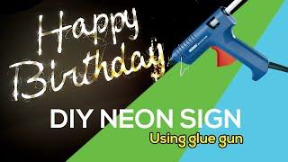 Neon sign party decor|Using hot glue