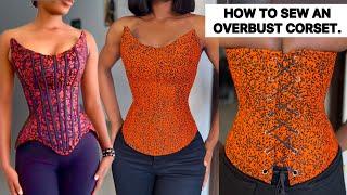 How to Sew this Stylish OVERBUST  CAGED  Corset.