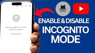 How To Enable Or Disable Incognito Mode On Youtube