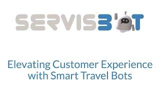 ServisBOT Travel Bot Video